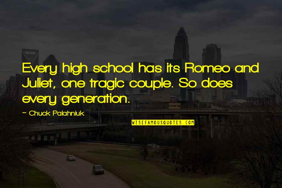 Of Romeo And Juliet Quotes By Chuck Palahniuk: Every high school has its Romeo and Juliet,