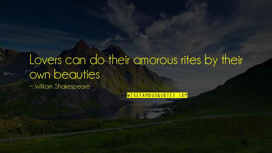 Of Romeo And Juliet Quotes By William Shakespeare: Lovers can do their amorous rites by their Of Romeo And Juliet Quotes By William Shakespeare: Lovers can do their amorous rites by their