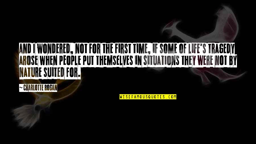 Of The People By The People Quotes By Charlotte Rogan: And I wondered, not for the first time,
