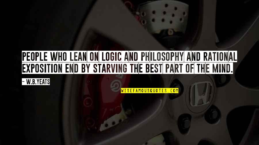 Of The People By The People Quotes By W.B.Yeats: People who lean on logic and philosophy and
