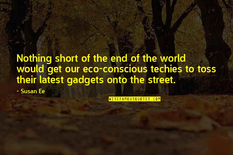 Ofan Quotes By Susan Ee: Nothing short of the end of the world