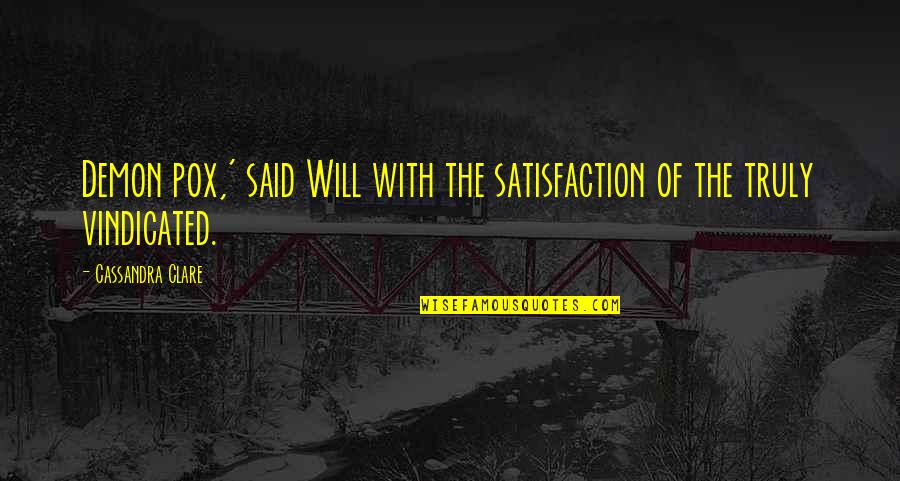 Ofensiva Final Quotes By Cassandra Clare: Demon pox,' said Will with the satisfaction of Ofensiva Final Quotes By Cassandra Clare: Demon pox,' said Will with the satisfaction of