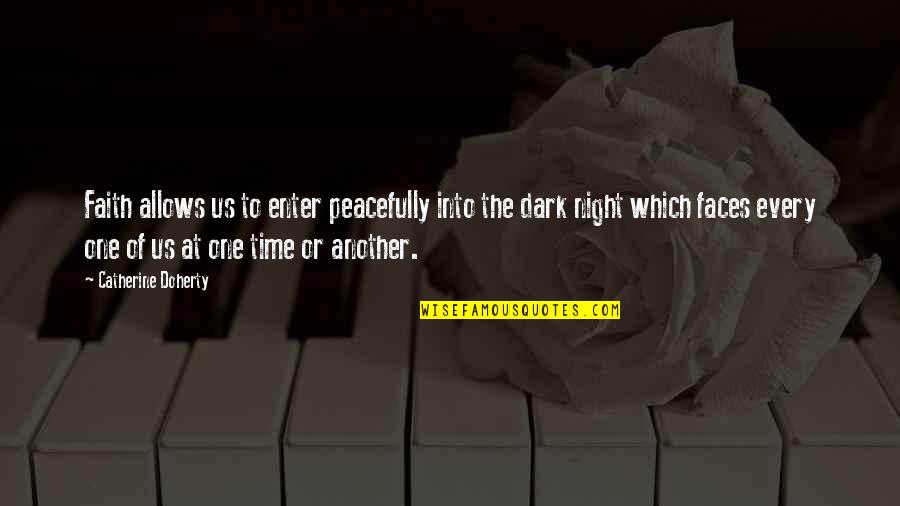 Off Balance Lucia Franco Quotes By Catherine Doherty: Faith allows us to enter peacefully into the Off Balance Lucia Franco Quotes By Catherine Doherty: Faith allows us to enter peacefully into the