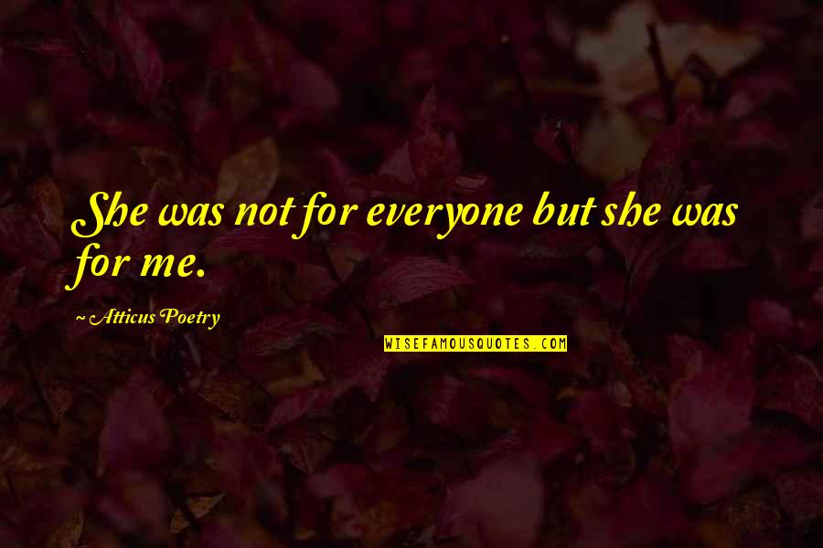 Off From Instagram Quotes By Atticus Poetry: She was not for everyone but she was