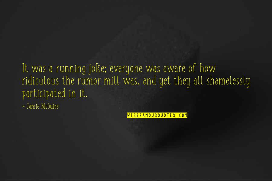 Off To College Funny Quotes By Jamie McGuire: It was a running joke; everyone was aware