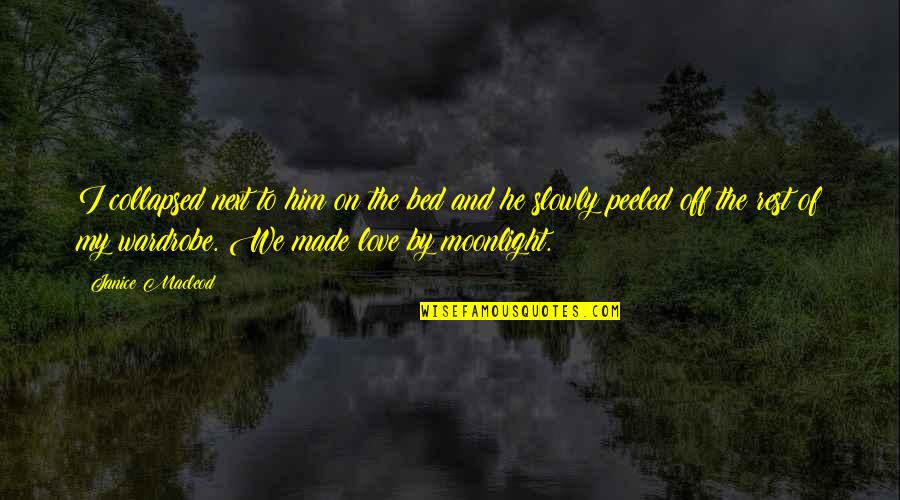 Off To My Bed Quotes By Janice Macleod: I collapsed next to him on the bed