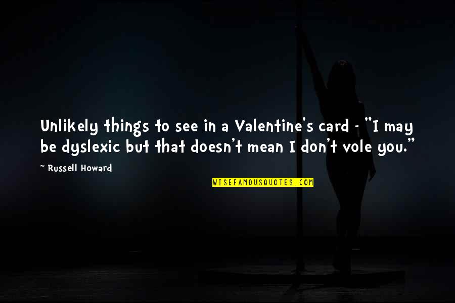 Offally Good Quotes By Russell Howard: Unlikely things to see in a Valentine's card Offally Good Quotes By Russell Howard: Unlikely things to see in a Valentine's card