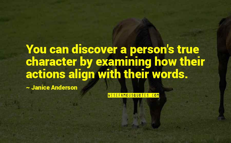 Offbeat Quotes By Janice Anderson: You can discover a person's true character by