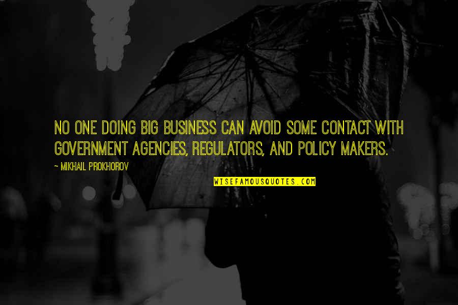 Offences Synonyms Quotes By Mikhail Prokhorov: No one doing big business can avoid some