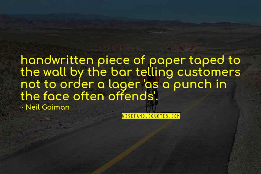 Offends Quotes By Neil Gaiman: handwritten piece of paper taped to the wall