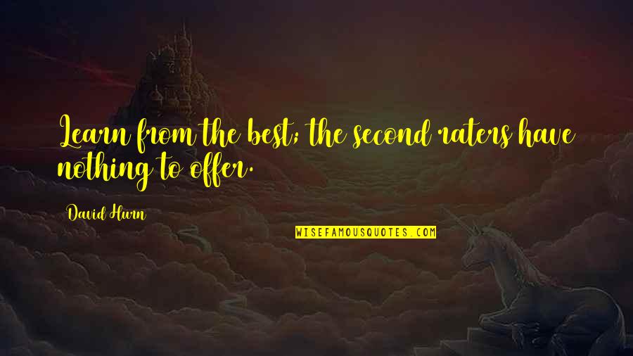 Offer From Quotes By David Hurn: Learn from the best; the second raters have