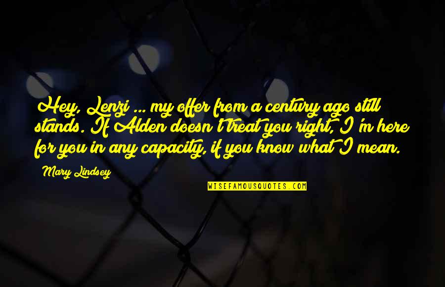 Offer From Quotes By Mary Lindsey: Hey, Lenzi ... my offer from a century Offer From Quotes By Mary Lindsey: Hey, Lenzi ... my offer from a century