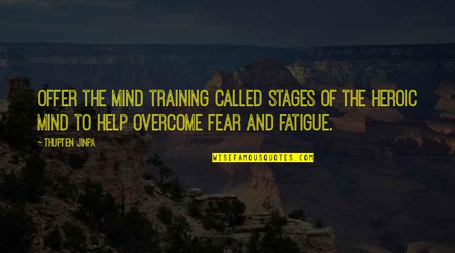 Offer To Help Quotes By Thupten Jinpa: offer the mind training called Stages of the Offer To Help Quotes By Thupten Jinpa: offer the mind training called Stages of the