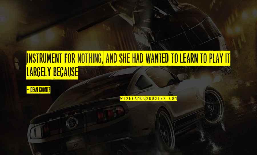 Offersaroundme Quotes By Dean Koontz: instrument for nothing, and she had wanted to