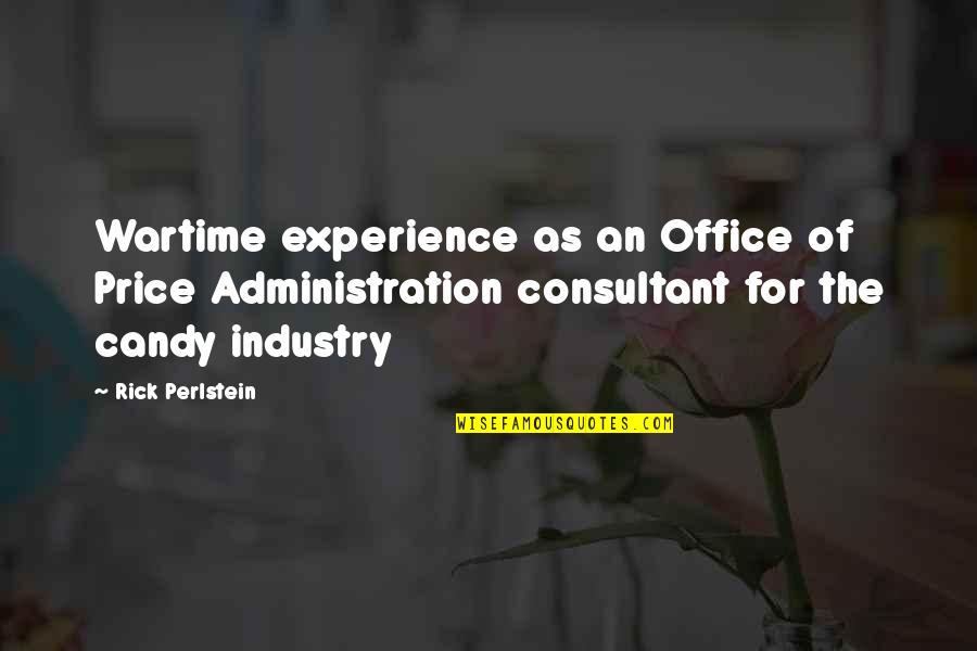 Office Administration Quotes By Rick Perlstein: Wartime experience as an Office of Price Administration Office Administration Quotes By Rick Perlstein: Wartime experience as an Office of Price Administration