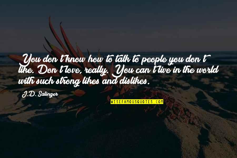 Office Managers Quotes By J.D. Salinger: You don't know how to talk to people Office Managers Quotes By J.D. Salinger: You don't know how to talk to people