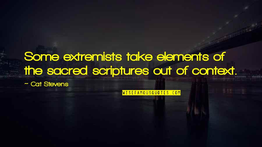 Office Party Quotes By Cat Stevens: Some extremists take elements of the sacred scriptures