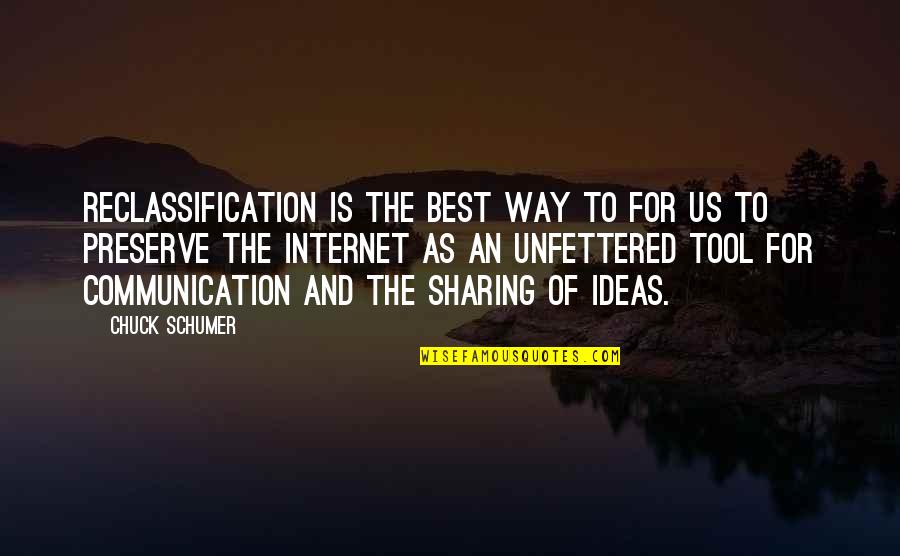 Office Relocation Quotes By Chuck Schumer: Reclassification is the best way to for us