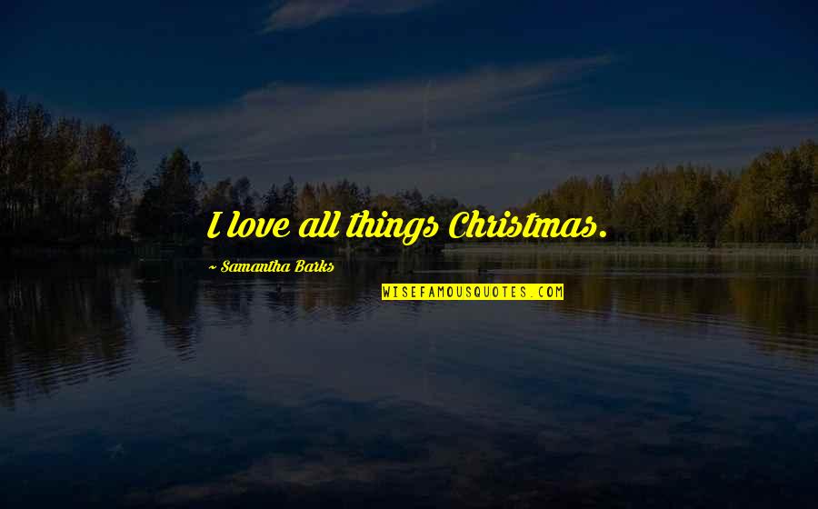 Office Sick Quotes By Samantha Barks: I love all things Christmas. Office Sick Quotes By Samantha Barks: I love all things Christmas.