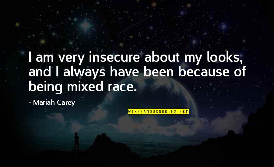 Office Space Copier Quotes By Mariah Carey: I am very insecure about my looks, and Office Space Copier Quotes By Mariah Carey: I am very insecure about my looks, and