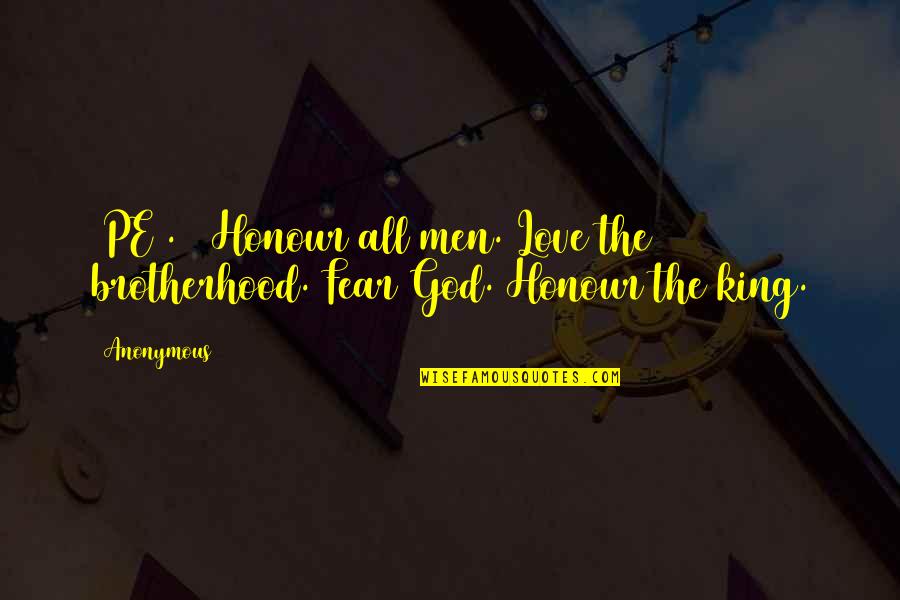 Office Space Flare Quote Quotes By Anonymous: 1PE2.17 Honour all men. Love the brotherhood. Fear