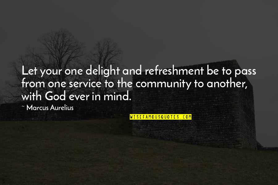 Office Space Hypnosis Quotes By Marcus Aurelius: Let your one delight and refreshment be to Office Space Hypnosis Quotes By Marcus Aurelius: Let your one delight and refreshment be to