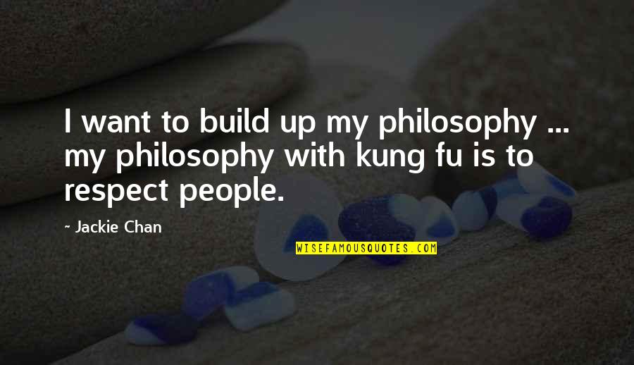 Office Space Money Laundering Quote Quotes By Jackie Chan: I want to build up my philosophy ...