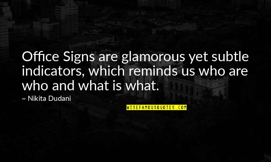Office Space Quotes By Nikita Dudani: Office Signs are glamorous yet subtle indicators, which Office Space Quotes By Nikita Dudani: Office Signs are glamorous yet subtle indicators, which