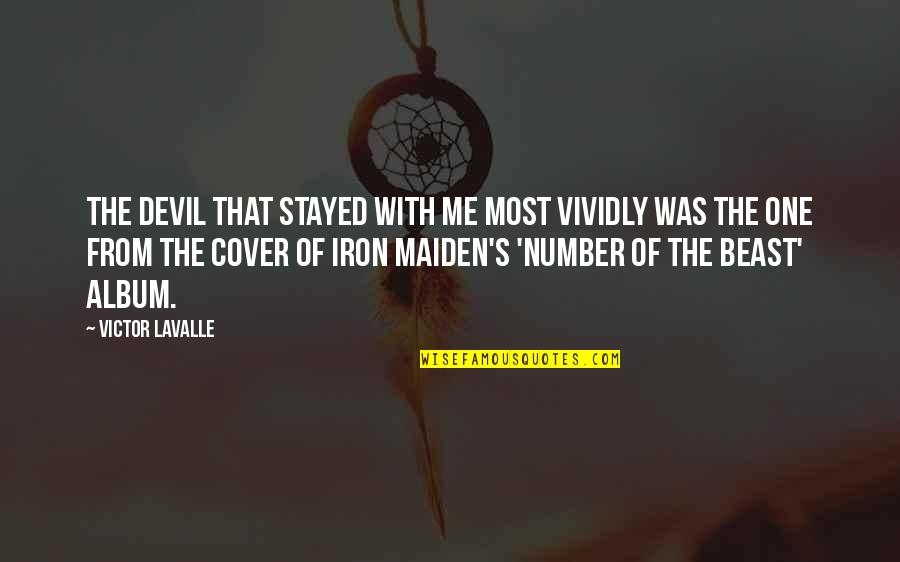 Office Suggestion Box Quotes By Victor LaValle: The devil that stayed with me most vividly Office Suggestion Box Quotes By Victor LaValle: The devil that stayed with me most vividly