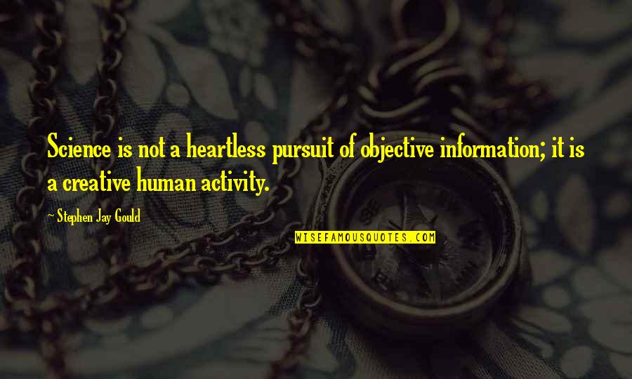 Office Wall Decor Quotes By Stephen Jay Gould: Science is not a heartless pursuit of objective
