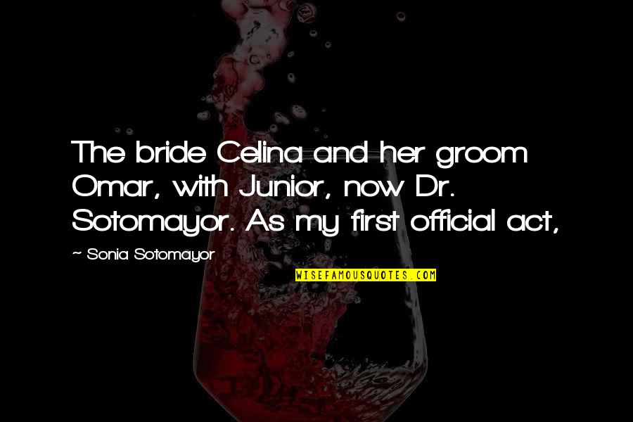 Official Quotes By Sonia Sotomayor: The bride Celina and her groom Omar, with