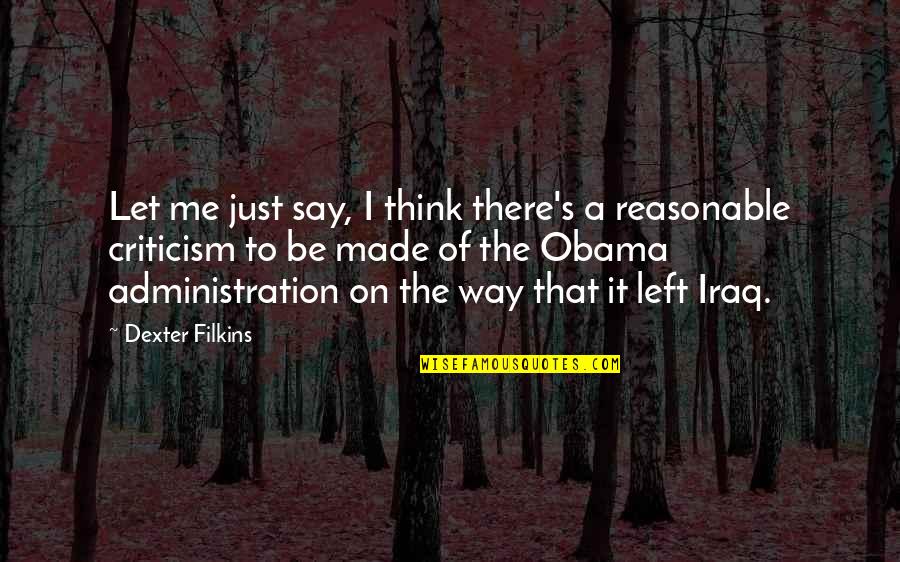 Officialized Synonym Quotes By Dexter Filkins: Let me just say, I think there's a Officialized Synonym Quotes By Dexter Filkins: Let me just say, I think there's a