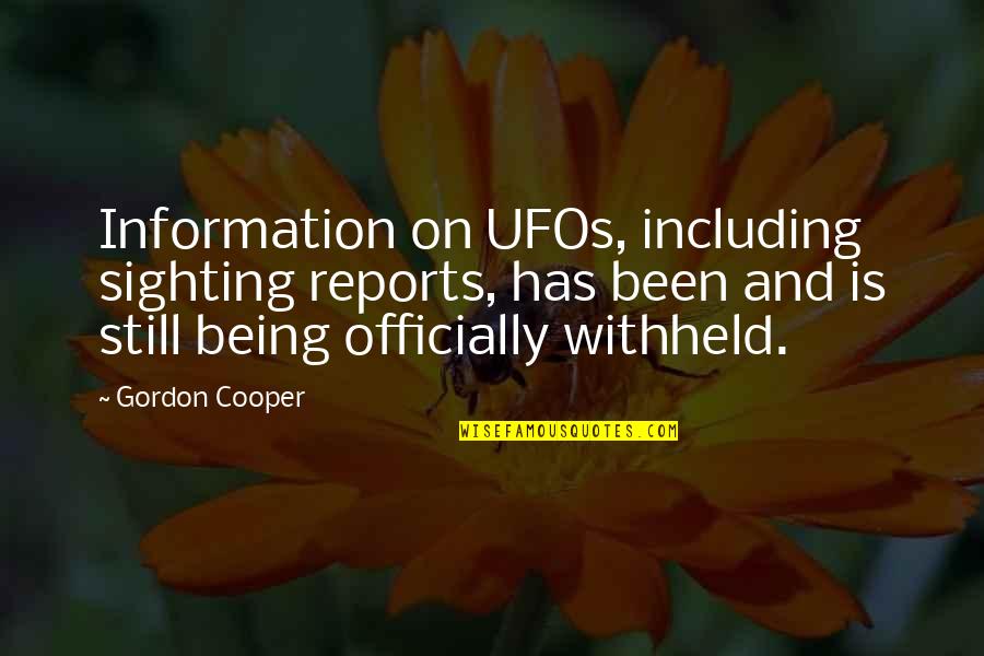 Officially Quotes By Gordon Cooper: Information on UFOs, including sighting reports, has been