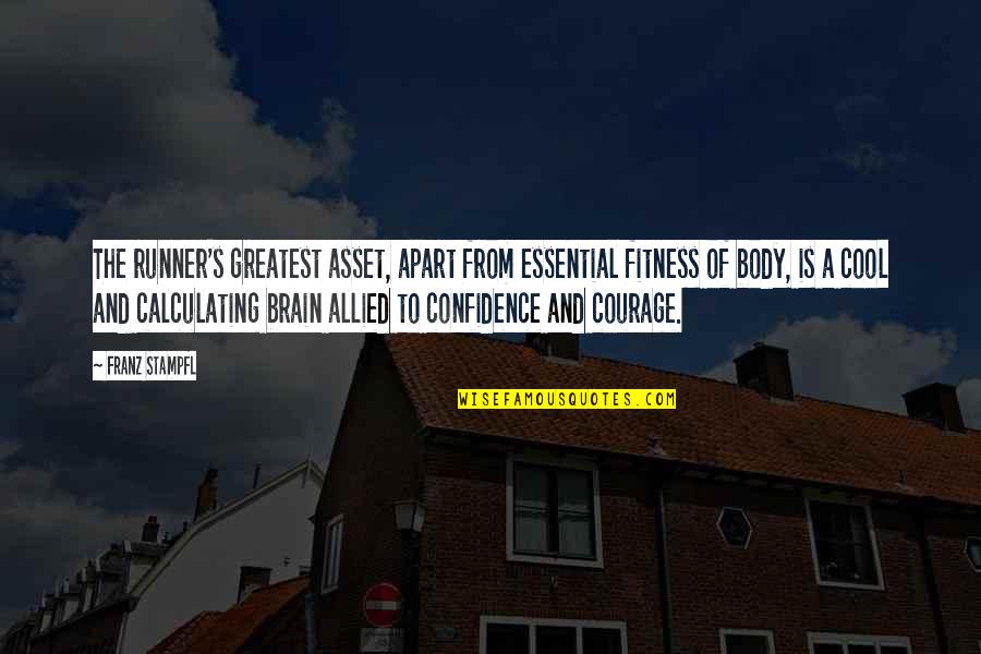 Offishall Quotes By Franz Stampfl: The runner's greatest asset, apart from essential fitness Offishall Quotes By Franz Stampfl: The runner's greatest asset, apart from essential fitness