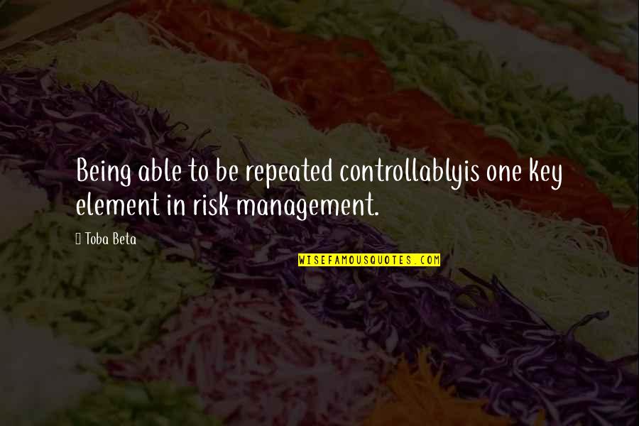 Offsets Quotes By Toba Beta: Being able to be repeated controllablyis one key