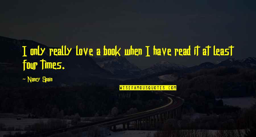 Ofitsery Quotes By Nancy Spain: I only really love a book when I