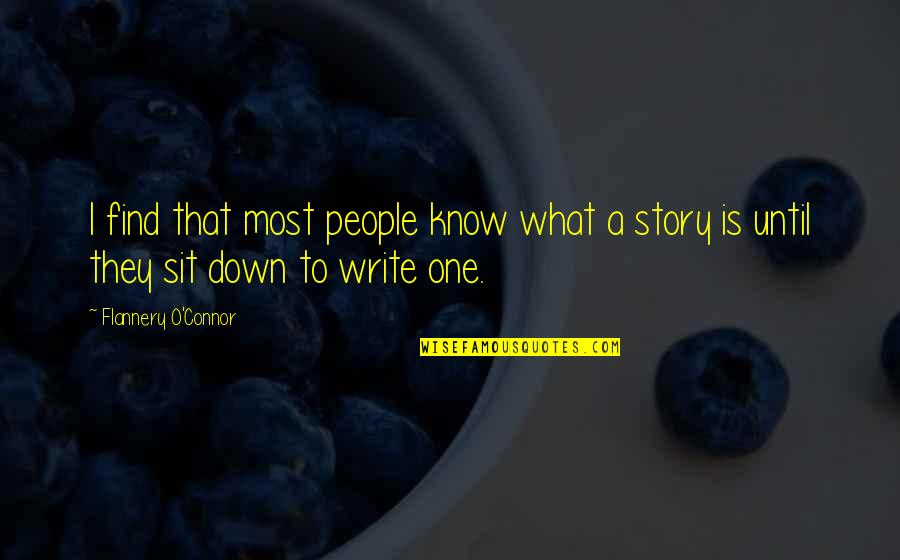 O'flannery Quotes By Flannery O'Connor: I find that most people know what a
