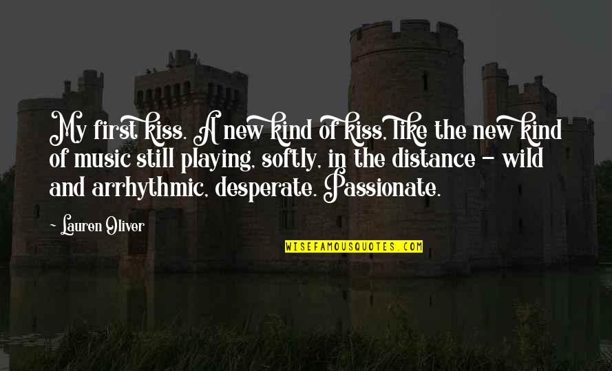 Ofmywap Quotes By Lauren Oliver: My first kiss. A new kind of kiss, Ofmywap Quotes By Lauren Oliver: My first kiss. A new kind of kiss,