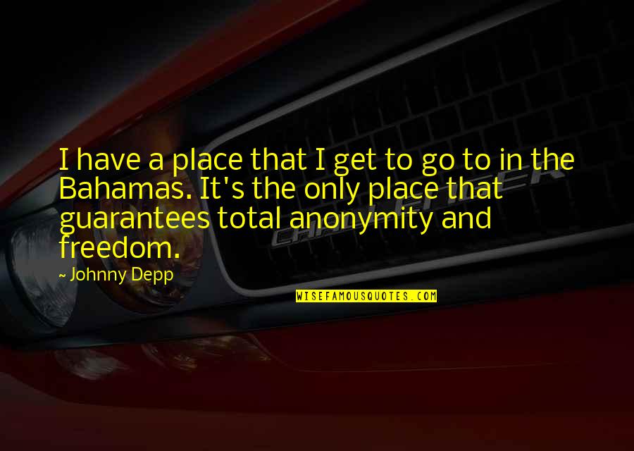 Ofodile Ojirika Quotes By Johnny Depp: I have a place that I get to