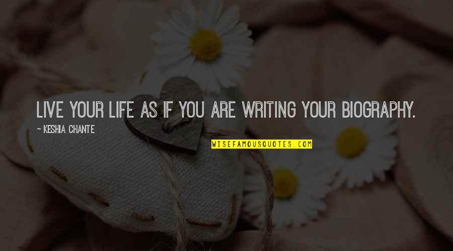 Ofsted Outstanding Quotes By Keshia Chante: Live your life as if you are writing Ofsted Outstanding Quotes By Keshia Chante: Live your life as if you are writing