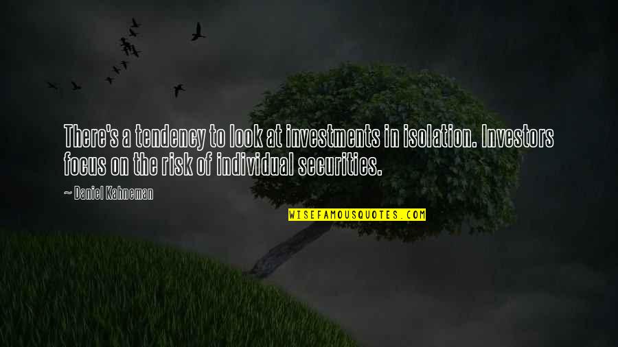 Ofw Husband Quotes By Daniel Kahneman: There's a tendency to look at investments in