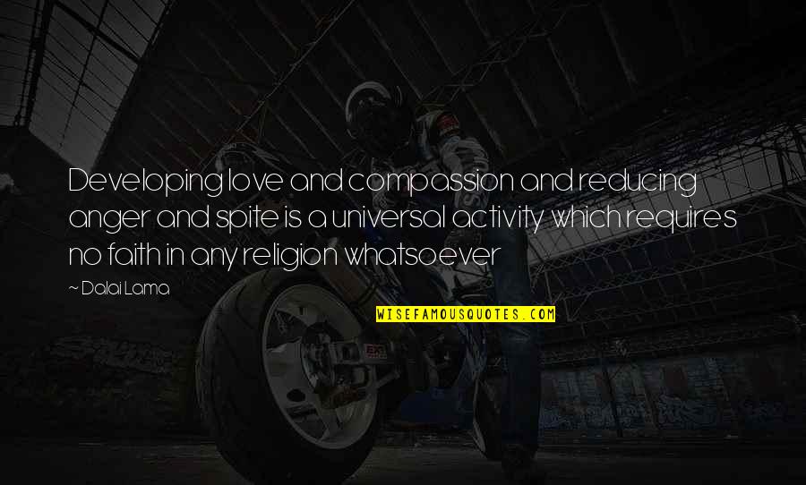 Og Mandino Greatest Salesman In The World Quotes By Dalai Lama: Developing love and compassion and reducing anger and Og Mandino Greatest Salesman In The World Quotes By Dalai Lama: Developing love and compassion and reducing anger and