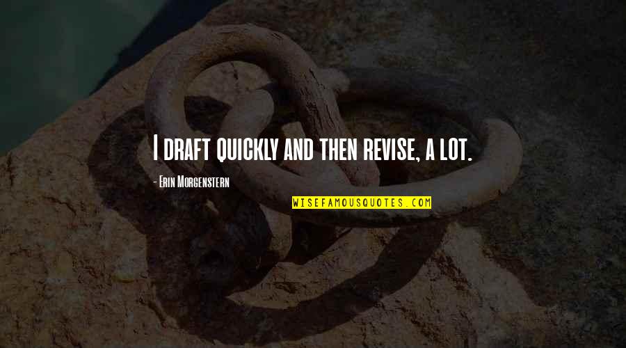 Og Stock Quote Quotes By Erin Morgenstern: I draft quickly and then revise, a lot. Og Stock Quote Quotes By Erin Morgenstern: I draft quickly and then revise, a lot.