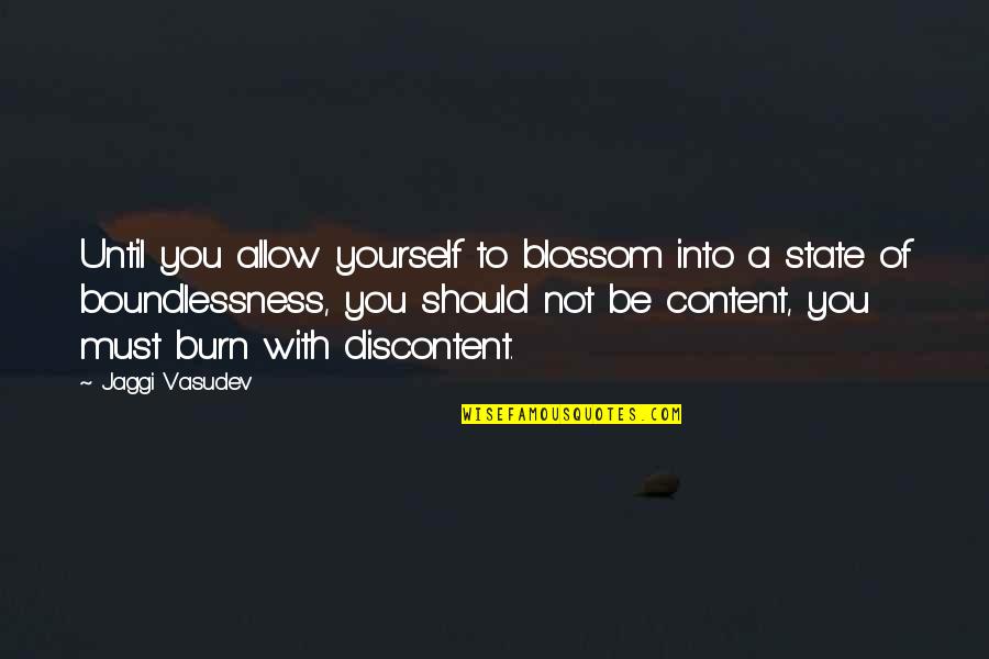 Ogami Rei Quotes By Jaggi Vasudev: Until you allow yourself to blossom into a