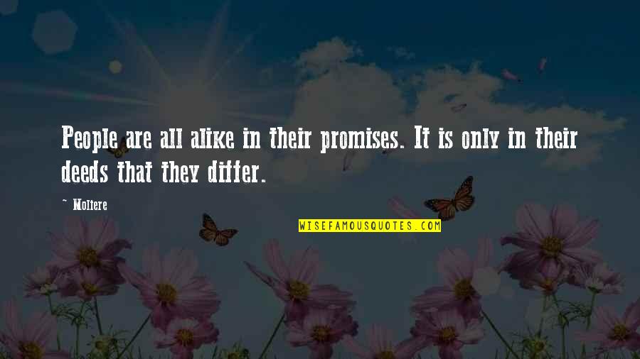 Oganj Gospodnji Quotes By Moliere: People are all alike in their promises. It