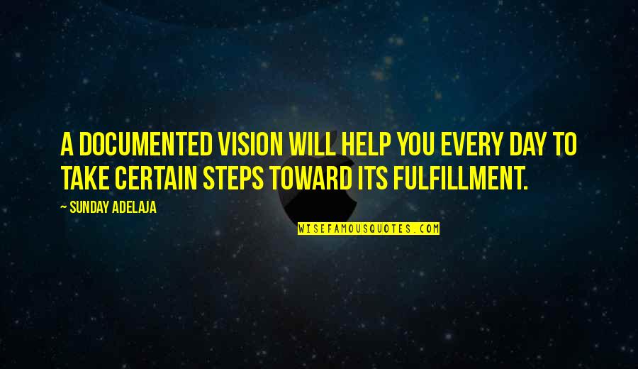 Ogedei Khan Quotes By Sunday Adelaja: A documented vision will help you every day