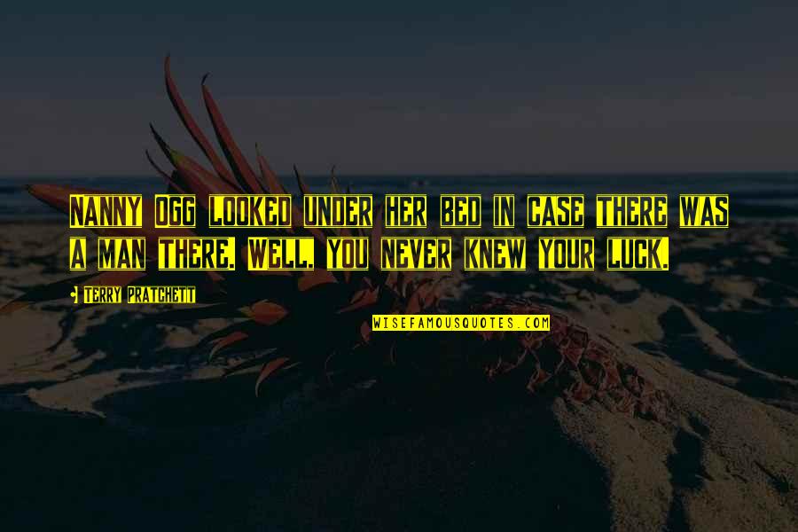 Ogg Quotes By Terry Pratchett: Nanny Ogg looked under her bed in case Ogg Quotes By Terry Pratchett: Nanny Ogg looked under her bed in case