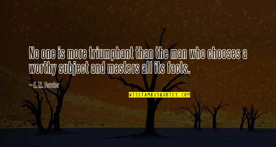 Ogloszenia O Quotes By E. M. Forster: No one is more triumphant than the man