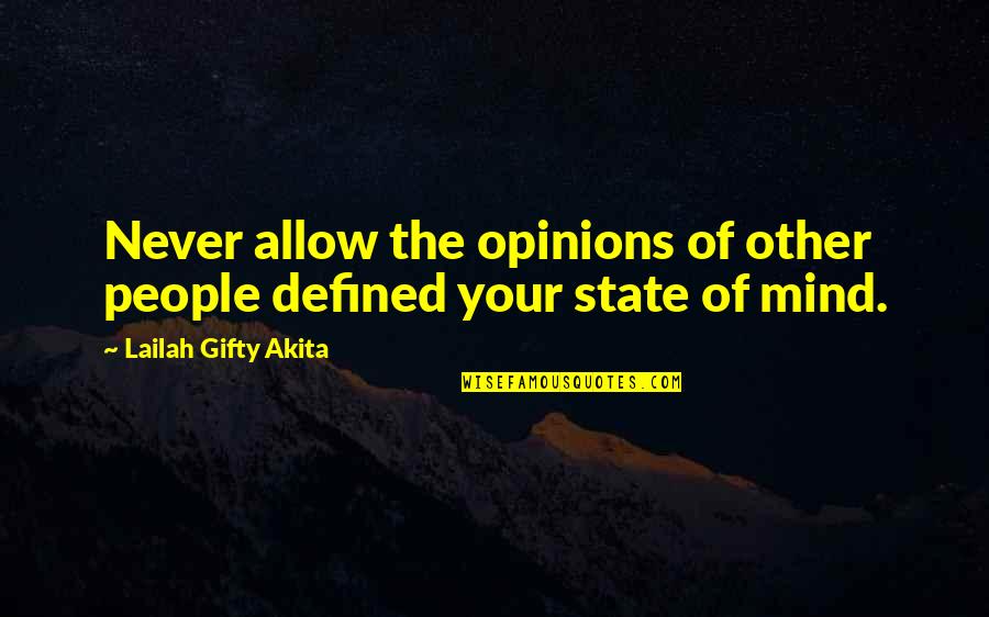 Ogne Construction Quotes By Lailah Gifty Akita: Never allow the opinions of other people defined