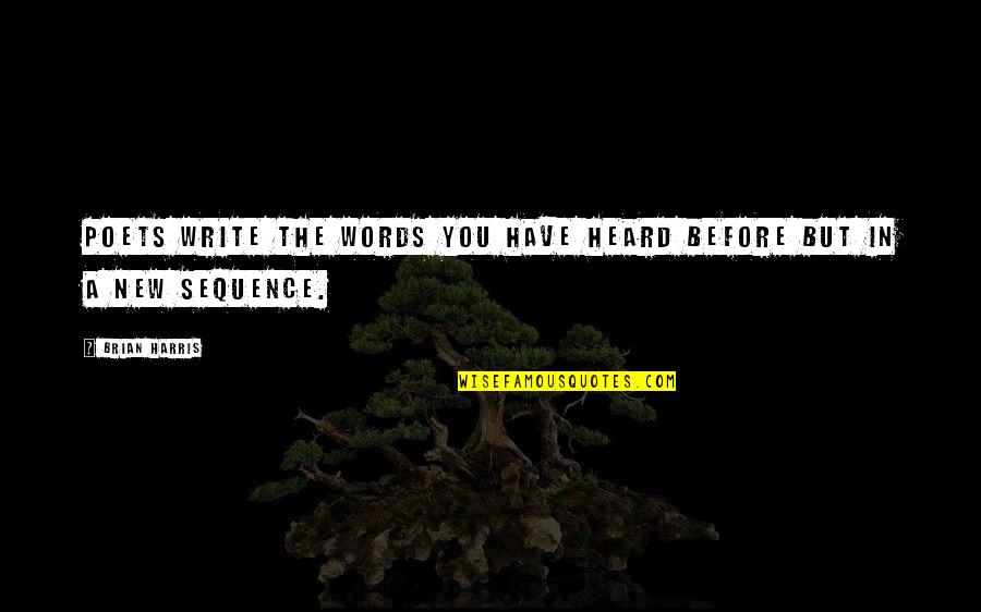 Ognian Doinov Quotes By Brian Harris: Poets write the words you have heard before